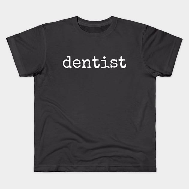 Dentist Kids T-Shirt by Apollo Beach Tees